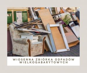 Od 3 marca rusza wiosenna zbiórka odpadów wielko